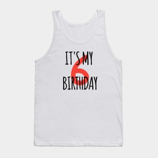 It's My 6th Birthday Tank Top